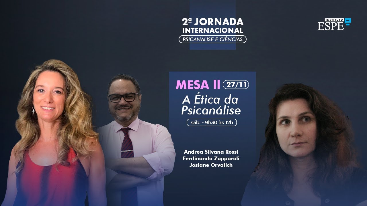 Mesa II - A Ética da Psicanálise (2ªJornada Internacional de Psicanálise)