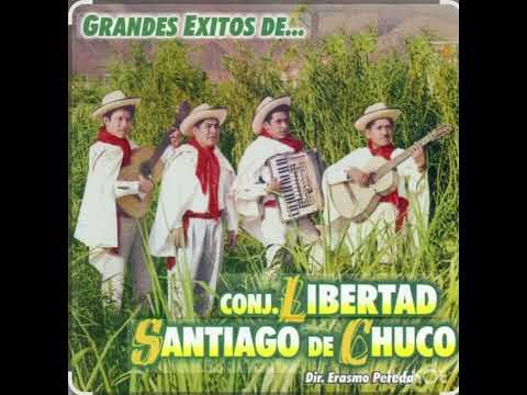 CONJUNTO LIBERTAD SANTIAGO DE CHUCO 2025 :  MIX  GATIPARÉ  Y  VOLVER A MI TIERRA.
