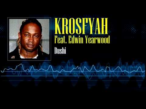 Krosfyah Feat. Edwin Yearwood - Dushi