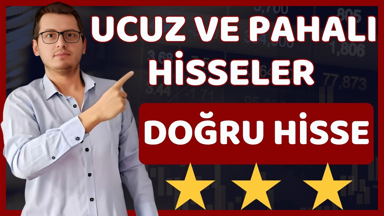UCUZ KALAN BORSA İSTANBUL HİSSELERİ | GETİRİ PORTANSİYELİ EN YÜKSEK HİSSELER | PAHALI HİSSELER |BIST