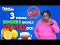 SINGERS AVOID Doing These THREE THINGS It S RUINING Your Voice