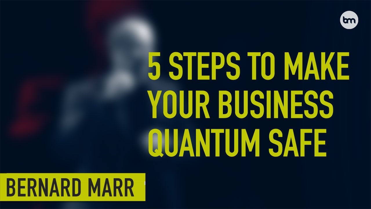 Quantum-Proof Your Business! | 5 Essential Steps to Beat the Quantum Threat