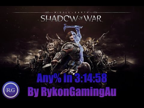 SPEEDRUN - Shadow Of War Any% - 3:14:35 seconds.
