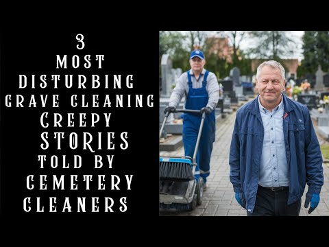 3 Most Disturbing Creepy Grave Cleaning Horror Stories Told By Cemetery Cleaners  | Vol. 2