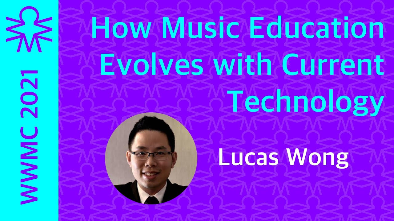 Lucas Wong — How Music Education Evolves with Current Technology