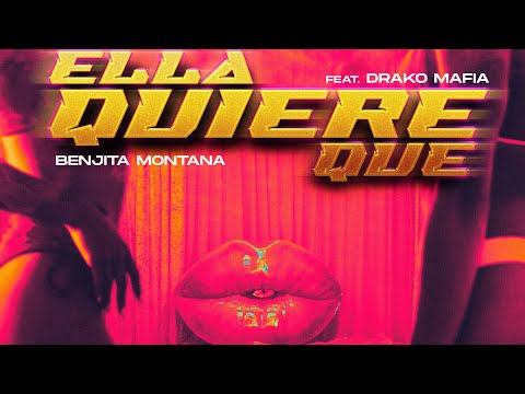 ELLA QUIERE QUE - BENJITA MONTANA & @drakomafiatv (Prod by: Hectormusic)