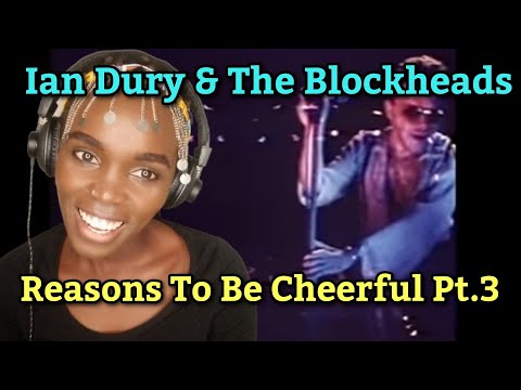 FIRST TIME HEARING Ian Dury and The Blockheads - Reasons To Be Cheerful, Pt. 3  | REACTION