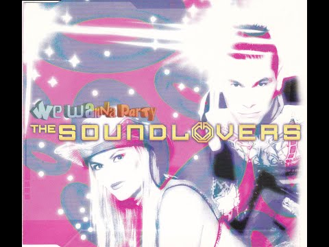 THE SOUNDLOVERS - We Wanna Party ( 11th single release ) 2002