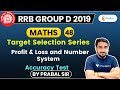 8 00 PM RRB Group D 2019 Maths By Prabal Sir Profit Loss And Number System