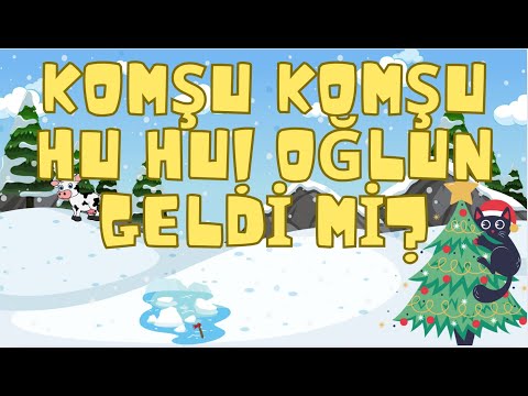 Komşu Komşu Hu Hu Oğlun Geldi mi? (Yeni Versiyon) | Baby kolik: Bebekler İçin Eğlenceli Tekerleme 🎵