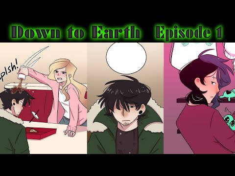 Down to Earth: Episode 1