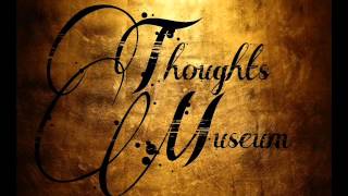 THOUGHTS MUSEUM - Blaze of hope