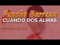 Pancho Barraza - Cuando Dos Almas (Audio Oficial)