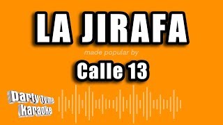 Calle 13 - La Jirafa (Versión Karaoke)