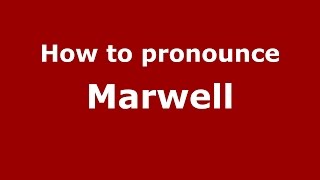 How to pronounce Marwell