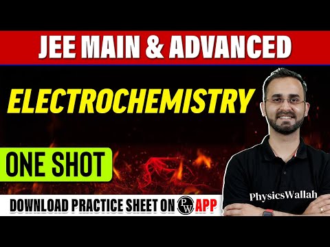 Electrochemistry One Shot | JEE Main + Advanced | PYQs covered