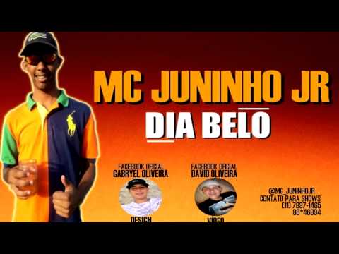 MC JUNINHO JR - DIA BELO ♪♫ ' DJ ROMARIO ' LANÇAMENTO 2013