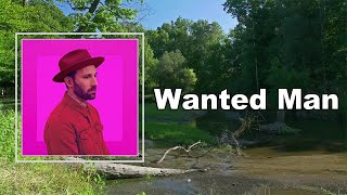 Mat Kearney - Wanted Man (Lyrics)