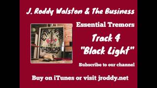Black Light - Track 4 - Essential Tremors - J  Roddy Walston & The Business