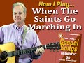 How I Play When The Saints Go Marching In On Guitar With Chords And Lyrics