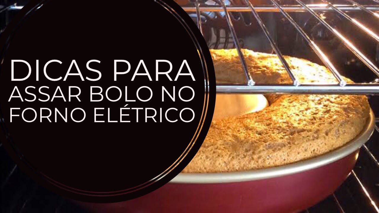 COMO USAR FORNO ELÉTRICO PARA ASSAR BOLO