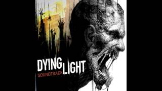 Dying Light Soundtrack - Strife