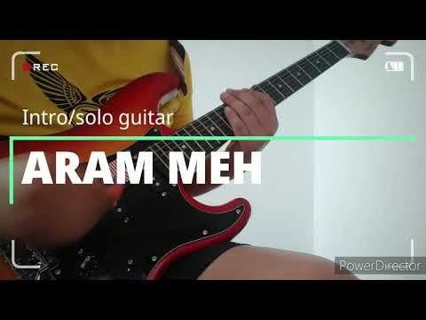ARAM MEH-SPITFIRE-INTRO/SOLO GUTAR COVER BY AYAK SEMPURAI..