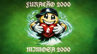 Download lagu Furacão 2000 - Mimosa 2000 (Close Friends Only Remix) mp3