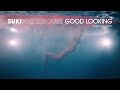 Suki Waterhouse - Good Looking OFFICIAL LYRIC HD VIDEO
