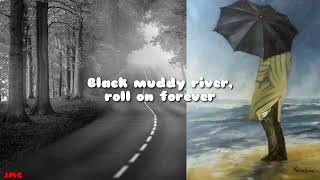 Grateful Dead - Black Muddy River (Lyrics Video)