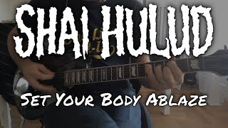Shai Hulud - Set Your Body Ablaze [Misanthropy Pure #9] (Guitar cover)