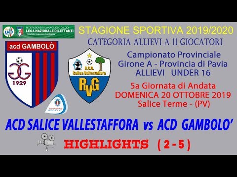 ACD GAMBOLO' - cat.U16 a 11 giocatori - stag. 2019/20 - 5a ANDATA - SALICE VALLESTAFFORA