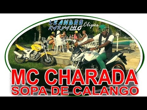 MC CHARADA - SOPA DE CALANGO "MINHA REALIDADE" ( VÍDEO CLIPE OFICIAL )