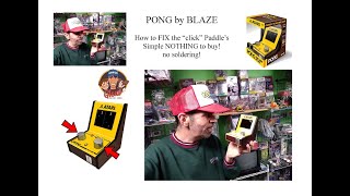 Blaze PONG fix for click paddles .. This is the way...