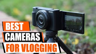 The ABSOLUTE Best Cameras For Vlogging in 2026! (4K Video, Autofocus & Budget Picks)