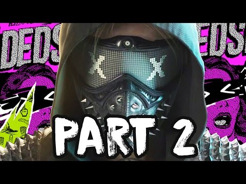 WATCH DOGS 2 Gameplay Walkthrough Part 2 - Wrench - PS4 PRO FULL GAME!!