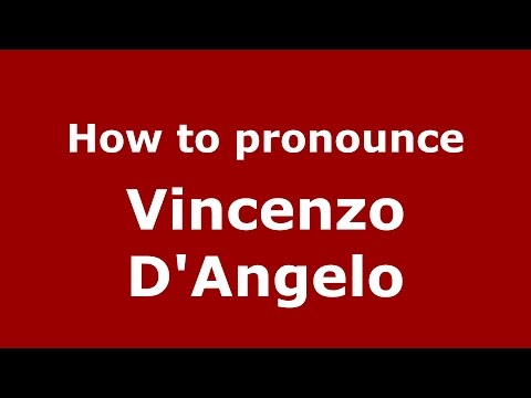How to pronounce Vincenzo D'Angelo (Italian/Italy)  - PronounceNames.com
