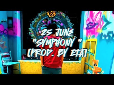 25 June - "Symphony" [Prod. by ETA] (Official Music Video)