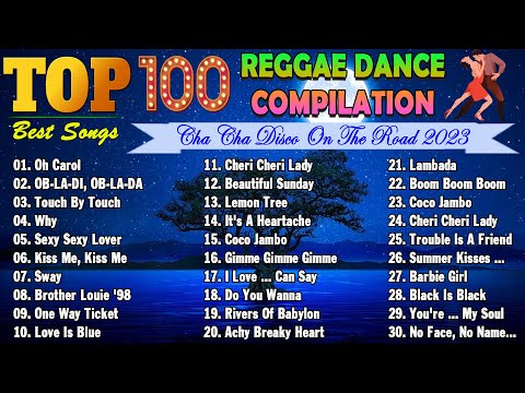 Oh Carol, It's Heartache 🌉  Top 100 Cha Cha Disco On The Road 2023 🌉  Reggae Nonstop Compilation