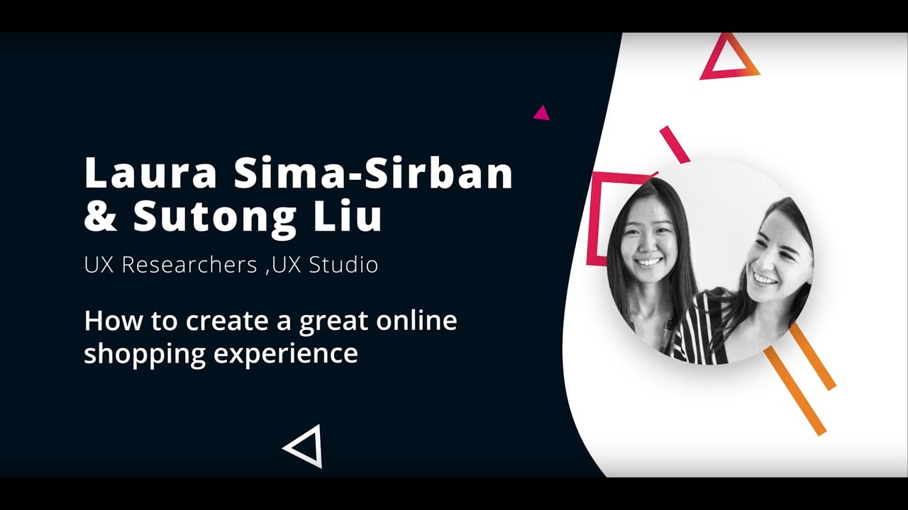 Laura Sima-Sirban & Sutong Liu - How to create a great online shopping experience