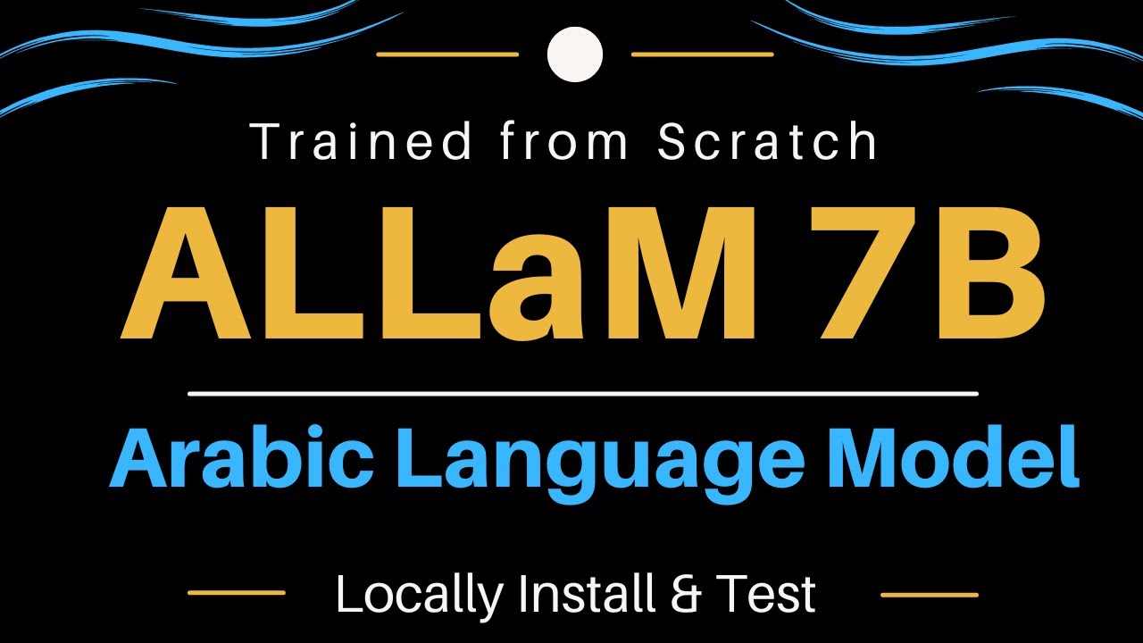 ALLaM 7B - Arabic AI Model Trained from Scratch - Install and Test Locally