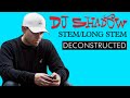 Deconstructing DJ Shadow - Stem/Long Stem