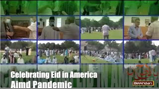 Muslim Americans Celebrating Eid el-Adha Together for the first time, after COVID-19 scare.