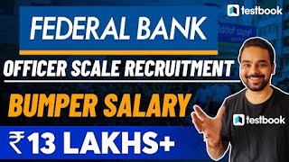 Federal Bank Notification | Officer Scale Vacancy | Eligibility, Salary, Job Profile | Anurag Sir