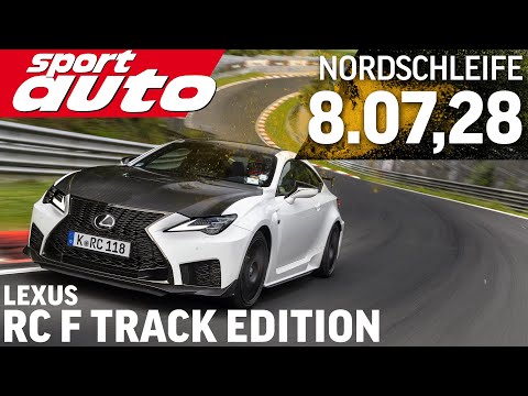 Lexus RC F Track Edition | Nordschleife HOT LAP 8.07,28 min | sport auto Supertest