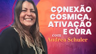 Conexão Cósmica, Ativação e Cura | Andrea Schuler | Médium Talks #006