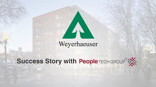 Weyerhaeuser's Success Story with People Tech Group