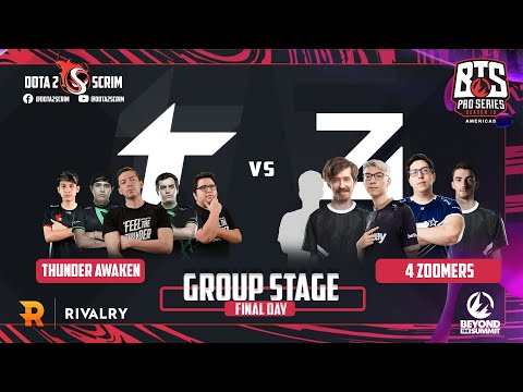 Thunder Awaken vs 4 Zoomers - BTS Pro Series 10 Americas - Group Stage - B02
