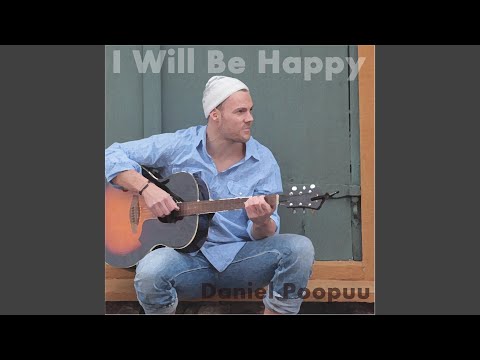I Will Be Happy