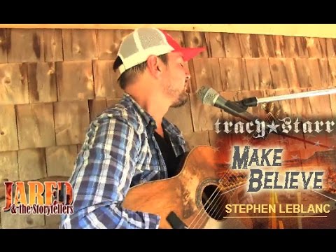 Stephen LeBlanc - Make Believe - Tracy Starr